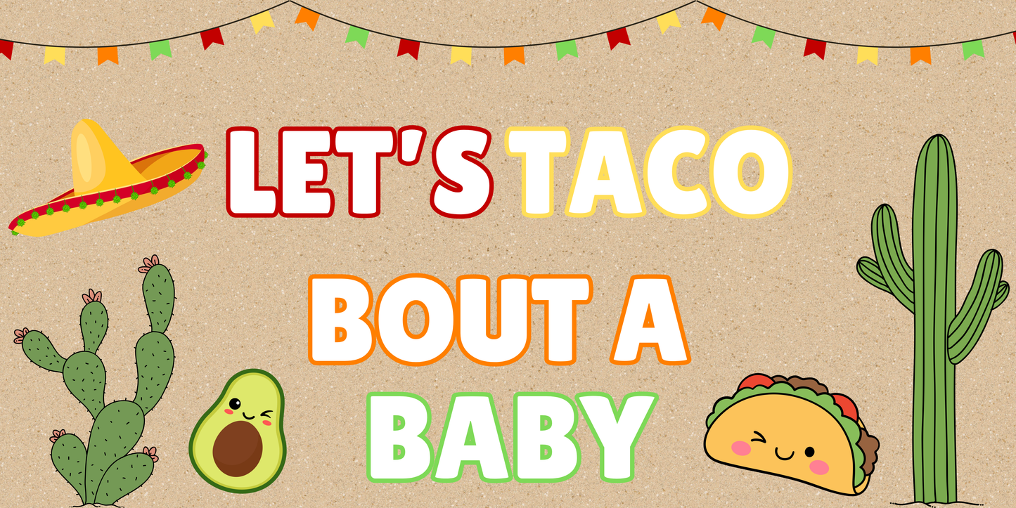 Let's Taco Bout A Baby Banner