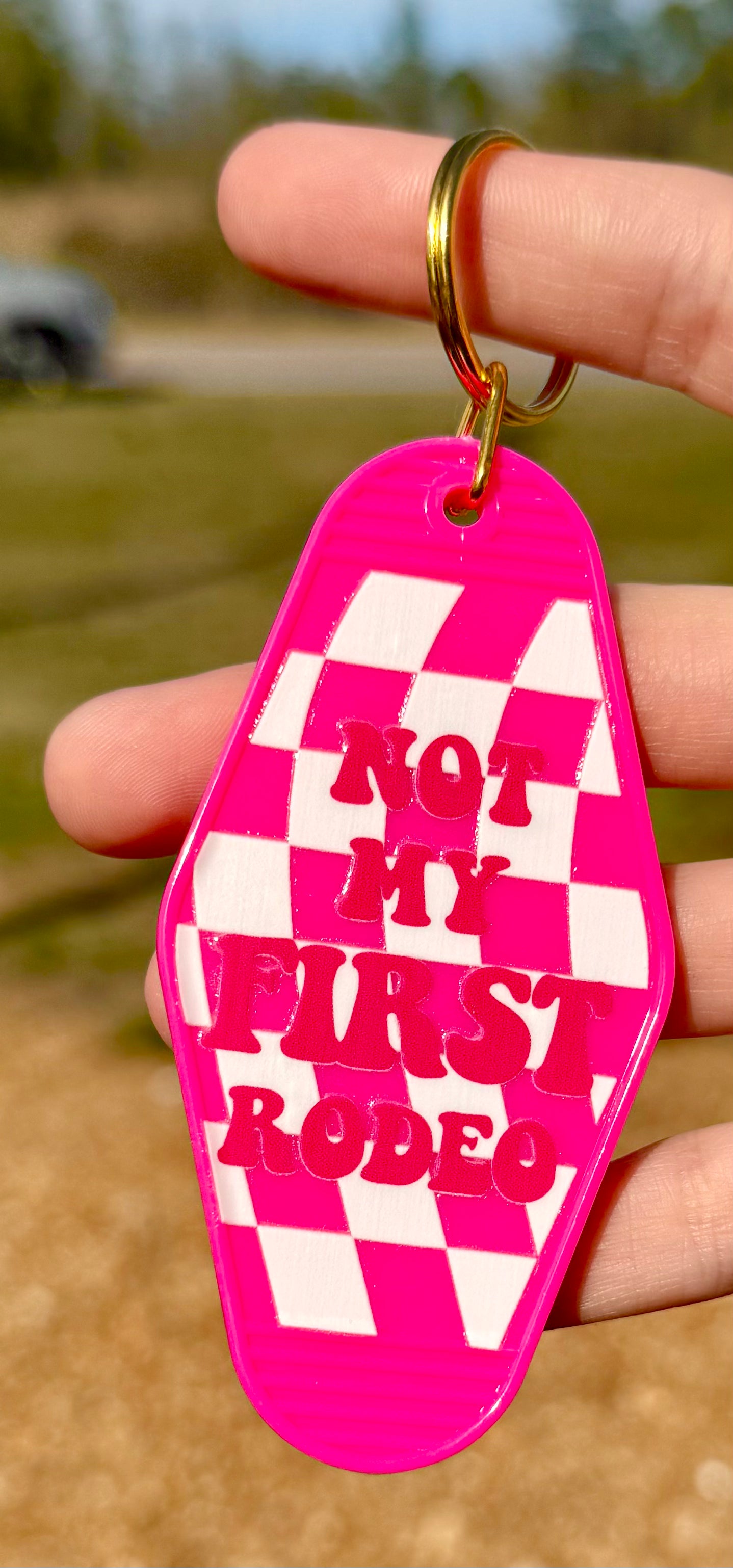 Not My First Rodeo Key Chain