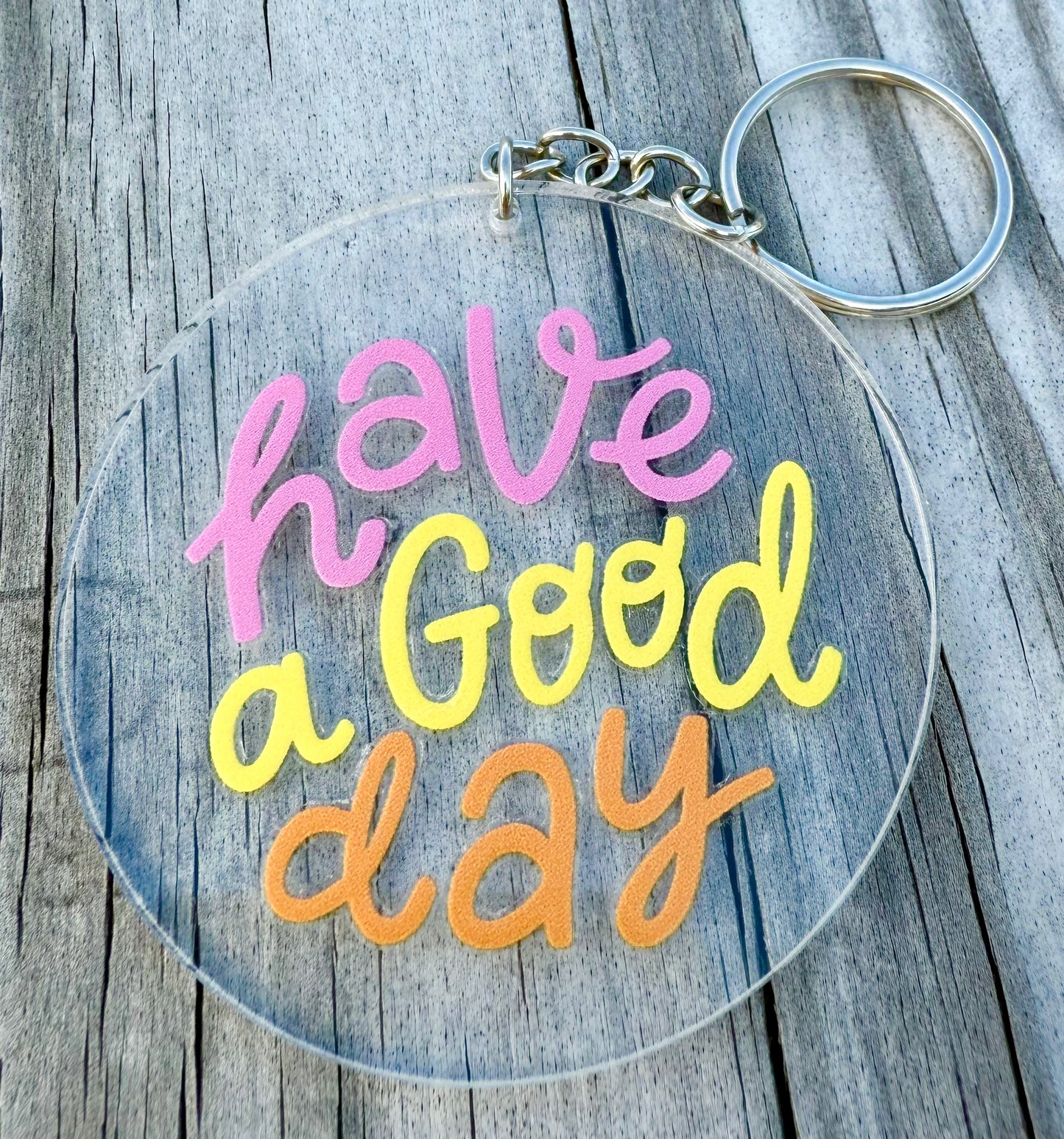 Have A Good Day Key Chain